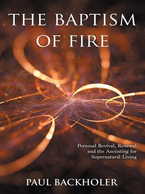 cover image of The Baptism of Fire, Personal Revival